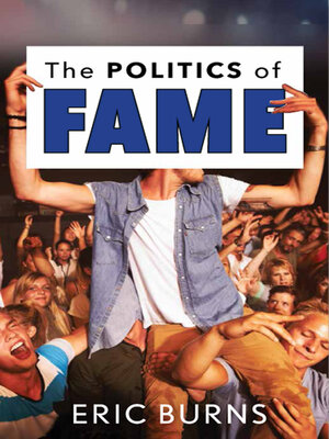 cover image of The Politics of Fame